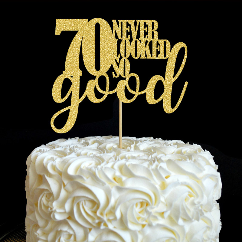 70-never-looked-so-good-Cake-Topper-70th-Birthday-Party-Decorations-Many-Color-Glitter-Cake-Accessory